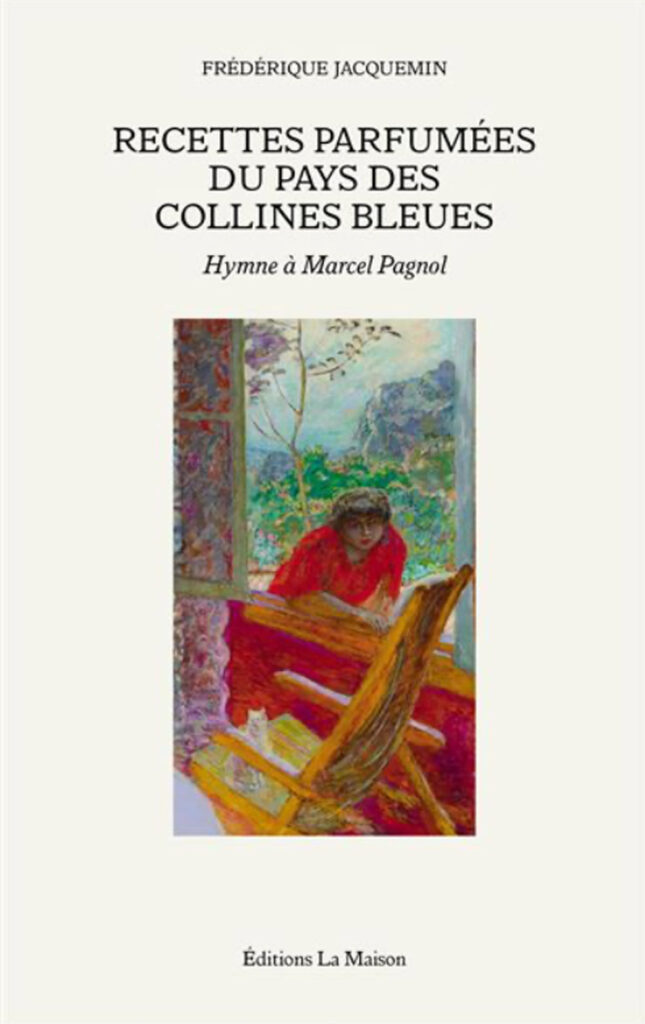 Recettes parfumées du pays des collines bleues - Prix Livre Saveurs & Savoirs